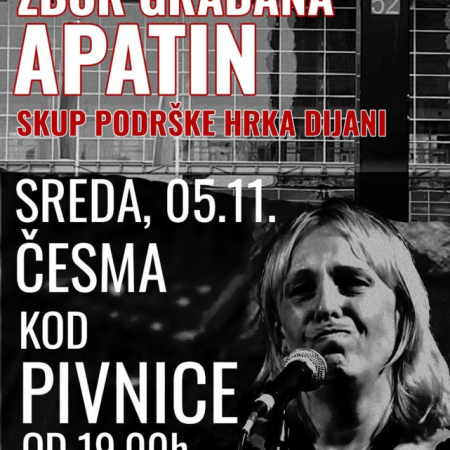 СУТРА У АПАТИНУ ОД 19 ЧАСОВА: СКУП ПОДРШКЕ ДИЈАНИ ХРКА