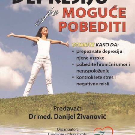 ПРЕДАВАЊЕ - ДЕПРЕСИЈУ ЈЕ МОГУЋЕ ПОБЕДИТИ