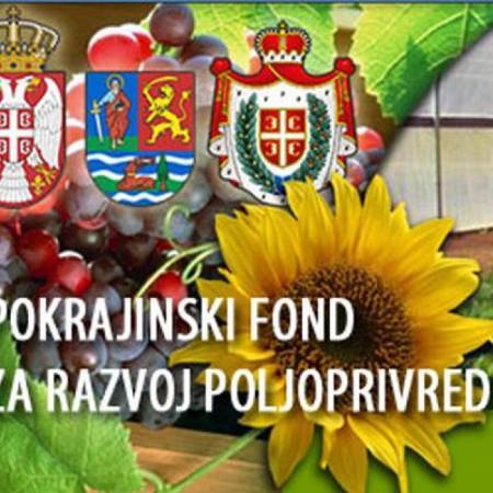 ПОКРАЈИНСКИ ФОНД ЗА РАЗВОЈ ПОЉОПРИВРЕДЕ РАСПИСАО 11 КОНКУРСА