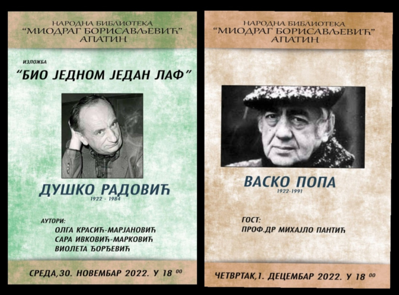 АПАТИНСКА БИБЛИОТЕКА ОБЕЛЕЖАВА СТО ГОДИНА ОД РОЂЕЊА ДУШКА РАДОВИЋА И ВАСКА ПОПЕ